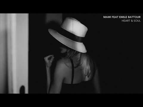 MAMI FEAT EMILE BATTOUR - HEART & SOUL