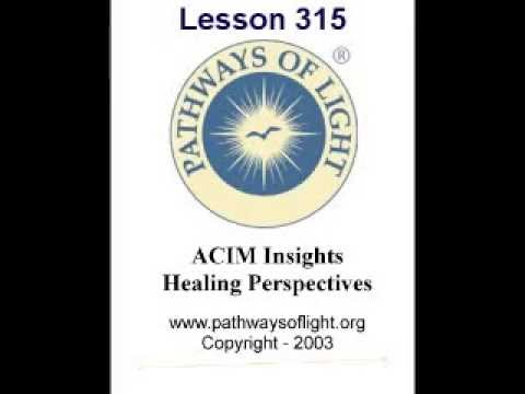 ACIM Insights - Lesson 315 - Pathways of Light