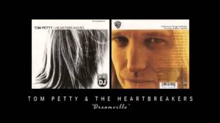 Tom Petty &amp; The Heartbreakers - Dreamville