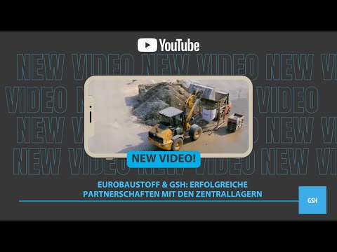 EUROBAUSTOFF & GSH: Erfolgreiche Partnerschaften mit den Zentrallagern