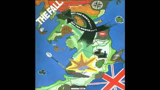 The Fall - Hit The North (Part 2)