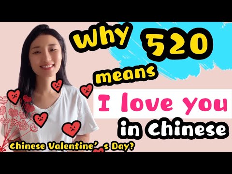 Why 520 means 'I love you' in Chinese? Why 520? What does 5201314 mean? Chinese Valentine's Day?