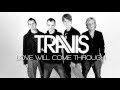 Travis - Love Will Come Through (short full band ...