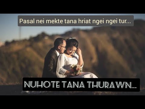 Pasalte laka awm dan tur|| Nu ho hriat tur tul tak..