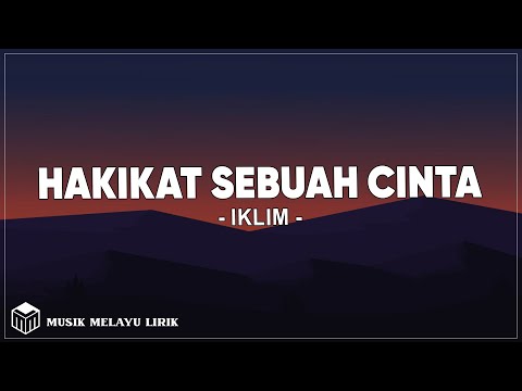 Iklim - Hakikat Sebuah Cinta (Lirik Lagu)