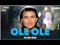 Ole Ole Club Mix Dj Ravish X Dj Chico