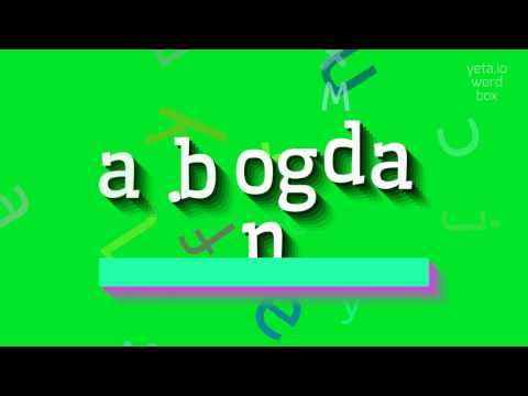 How to say "a.bogdan"! (High Quality Voices)