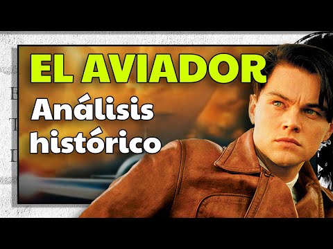 The Aviator (2004) by Martin Scorsese. Historical analysis of the film