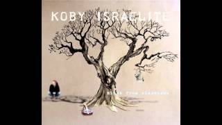 Koby Israelite - Why don't you take my brain and sell it to the night? (feat. Annique)