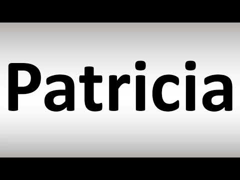 How to Pronounce Patricia