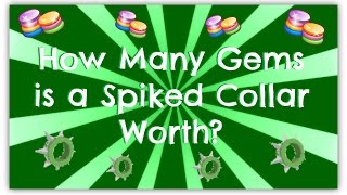 How Many Gems is a Spiked Collar Worth