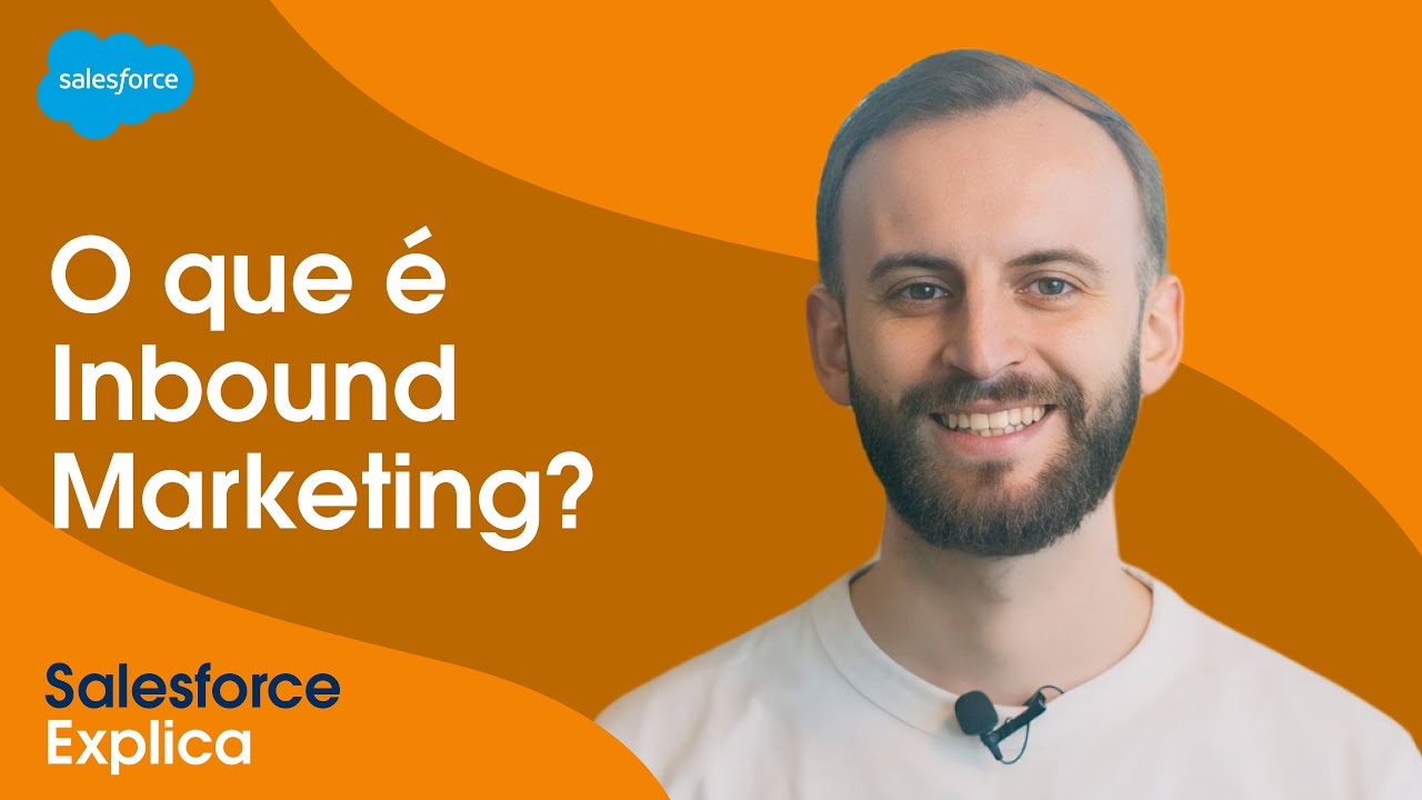 Inbound Marketing: o que é, como fazer e como mensurar? | #SalesforceExplica
