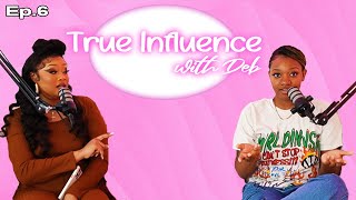 Reaffirming Longtime Friendships: True Influence with Deb Episode 6