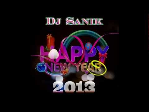 Dj Sanik - Happy New Year 2013