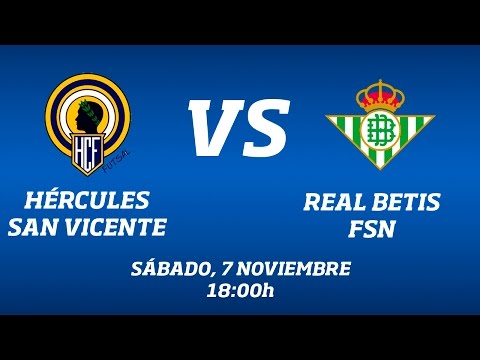 Hércules San Vicente - Real Betis FSN