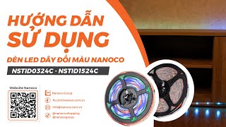UNBOX VÀ HƯỚNG DẪN DỬ DỤNG LED DÂY ĐỔI MÀU NANOCO NSTID0324C & NSTID1524C
