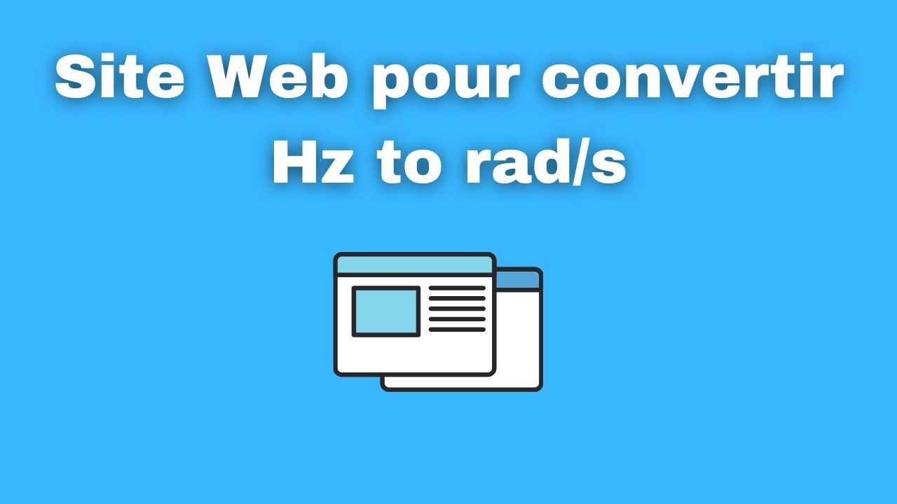 Site Web pour convertir Hz to rad/s