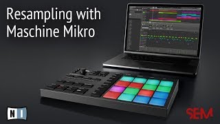 Resampling with Maschine Mikro
