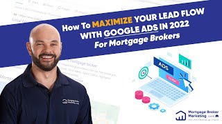The 2022 Google Ads Formula for Mortgage Brokers | Mortgage Broker Marketing