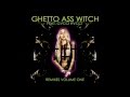 †‡† (RITUALZ) - GHETTO ASS WITCH (feat GVCCI HVCCI ...