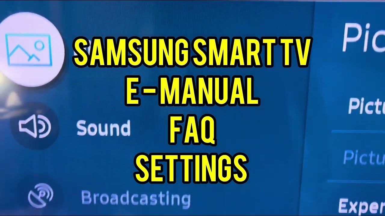 SAMSUNG SMART TV E Manual - FAQ - Step by Step Guide 03