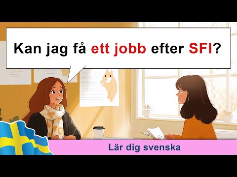 Lär dig svenska (Kan jag få ett jobb efter SFI?)