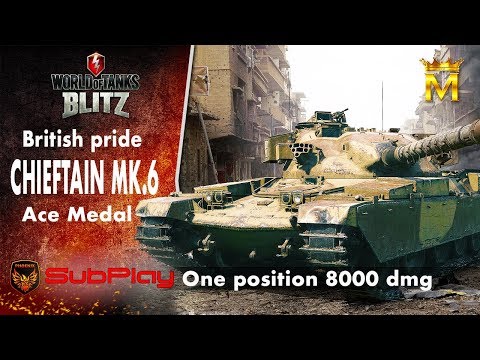 SubPlay: Chieftain Mk.6 8000 dmg on the spot || by Ryugaonblitz