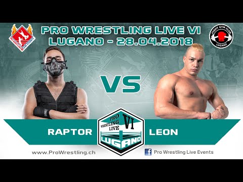 Lyon vs Raptor - Pro Wrestling Live Lugano VI - 28.04.2018
