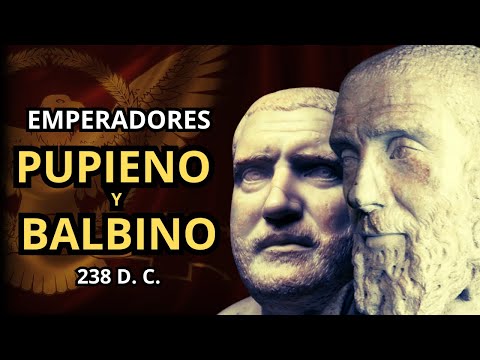 PUPIENO Y BALBINO: Los EMPERADORES que NO PUDIERON SALVAR ROMA (238 D.C.) - AÑO DE LOS 6 EMPERADORES