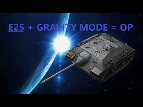 WOT BLITZ - GRAVITY MODE + E 25 = OP