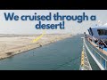 Southbound Suez Canal Cruise Know Everything You Need To Know Before You Go