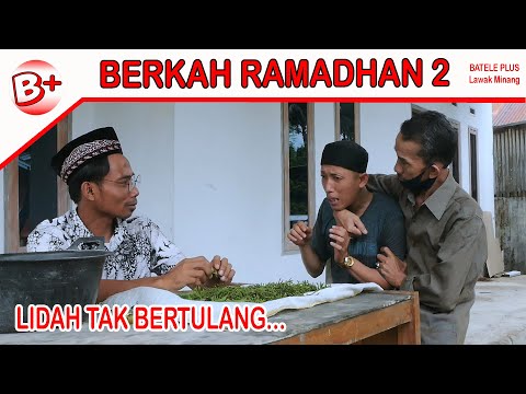 berkah-ramadhan-2-lidah-tak-bertulang-lawak-minang-batele-plus-111