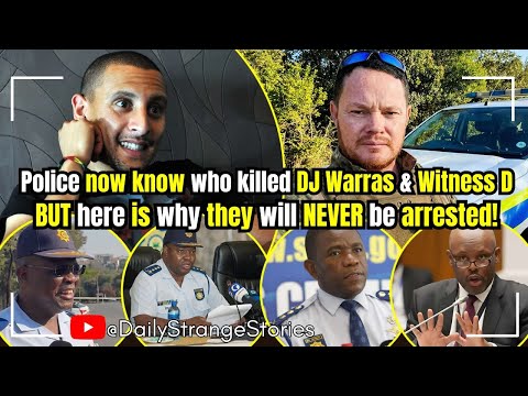 Police now know who killed DJ Warras & Witness D: BUT here is why they will never arrest them