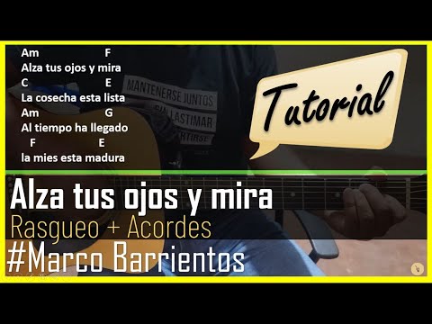 Alza Tus Ojos Y Mira - Marco Barrientos