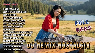 Download lagu DJ Remix Nostalgia Nonstop | Musik Kenangan Terbaik mp3