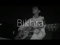 bikhra - unplugged - Haim Hassan | abdul hannan x rovalio