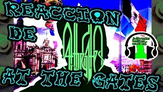 At The Gates-Daggers Of Black Haze °|° REACCION MEXA
