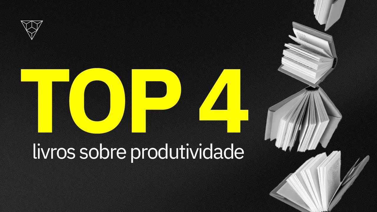 4 LIVROS sobre PRODUTIVIDADE que Vão Mudar Sua Vida
