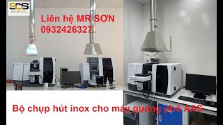 bộ chụp hút inox cho máy quang phổ AAS SCS