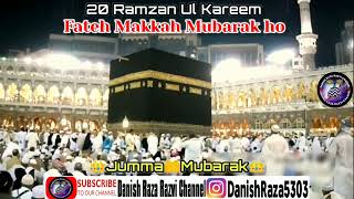 20 Ramzan Ul Mubarak Fateh Makkah Status  Makka Sh