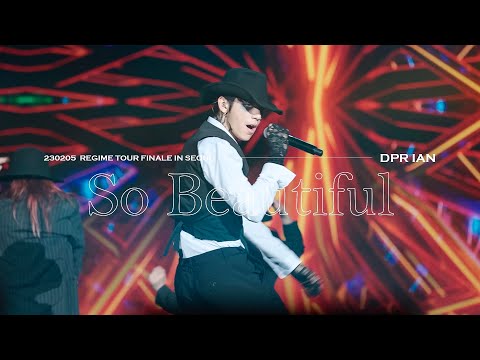 [230205] REGIME TOUR FINALE IN SEOUL : DPR IAN - So Beautiful (4K)