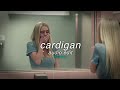 Cardigan - Taylor Swift | edit audio |