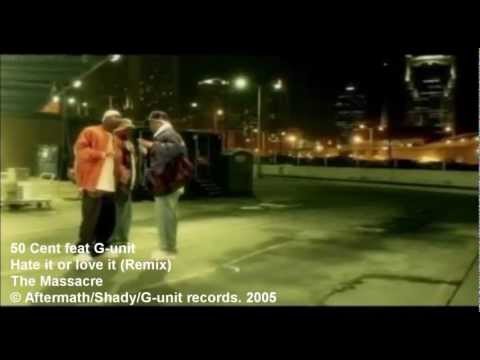 50 Cent feat G-unit - Hate it or love it (remix)