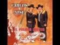 Carlos y Jose - El Patron Mayor