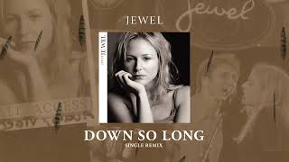 Jewel - Down So Long (Single Remix) (Official Visualizer from SPIRIT 25th Anniversary Edition)
