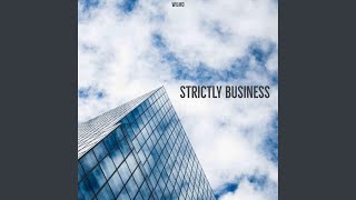 Stictly Business Music Video