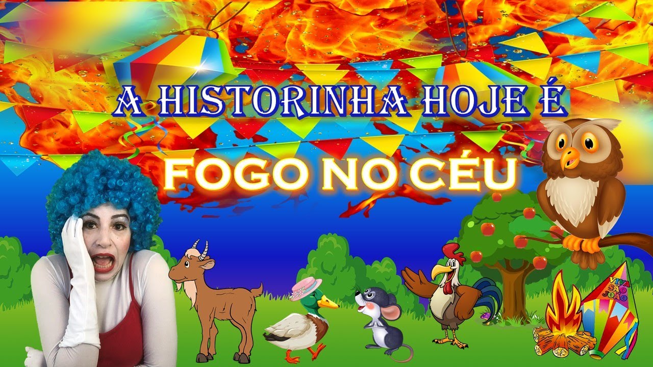 Fogo no Céu /História Infantil Festa Junina