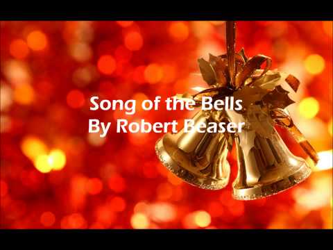 Song of the Bells By Robert Beaser