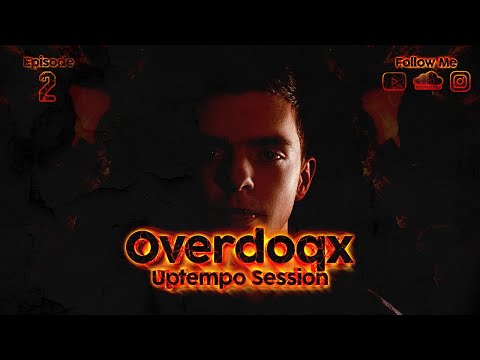 Uptempo Mix 2022 | Overdoqx Presents: Uptempo Session #2