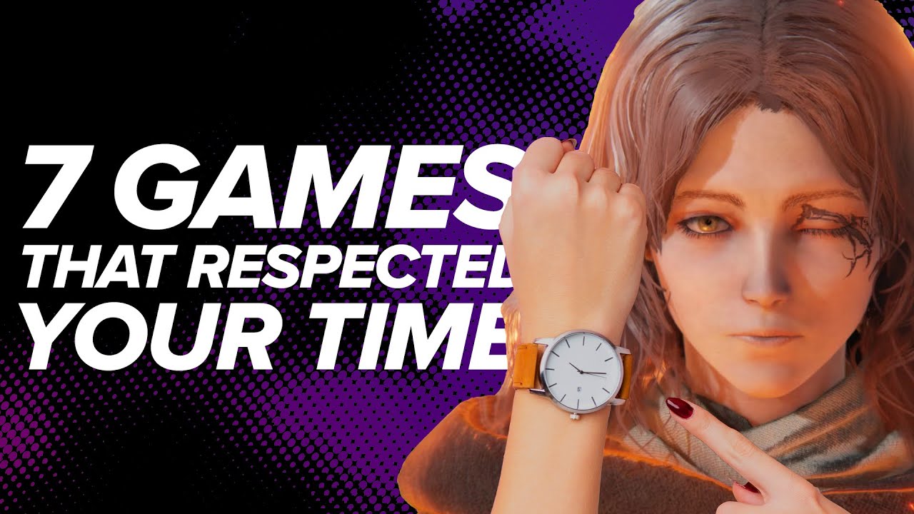 7 Games That Respected Your Time and We Thank Them